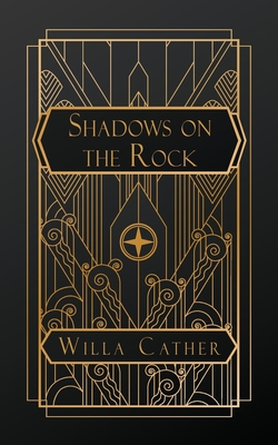 Shadows on the Rock By Willa Cather Cover Image