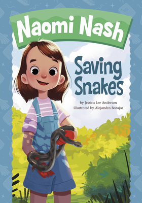 Saving Snakes By Jessica Lee Anderson, Alejandra Barajas (Illustrator) Cover Image
