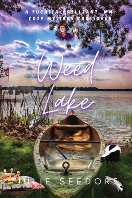 Weed Lake By Julie Seedorf Cover Image