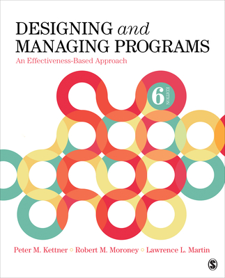 Designing and Managing Programs: An Effectiveness-Based Approach Cover Image
