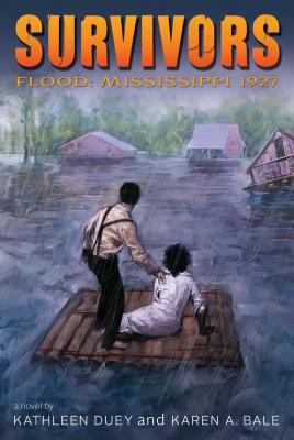 Flood: Mississippi, 1927 (Survivors) By Kathleen Duey, Karen A. Bale Cover Image