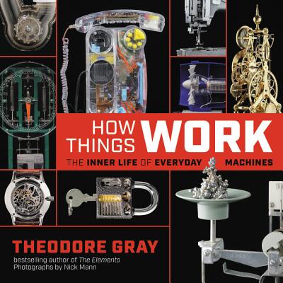 How Things Work: The Inner Life of Everyday Machines