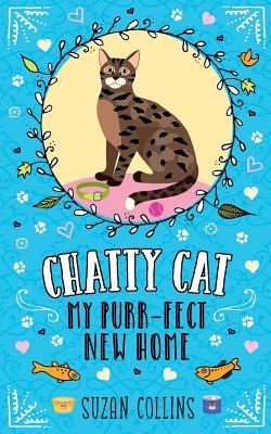 Chatty Cat: My Purr-fect New Home Cover Image