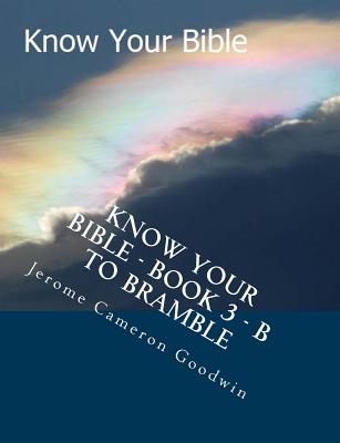 Know Your Bible - Book 3 - B To Bramble: Know Your Bible Series Cover Image