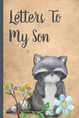 Letters To My Son: Cute Woodland Baby Boy Prompted Fill In 93 Pages of Thoughtful Gift for New Mothers - Moms - Parents - Write Love Fill By Mary Miller Cover Image
