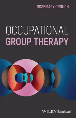 Occupational Group Therapy By Rosemary Crouch Cover Image