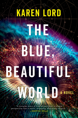The Blue, Beautiful World: A Novel By Karen Lord Cover Image