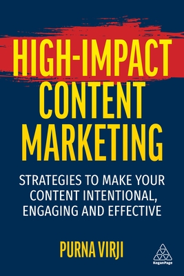 High-Impact Content Marketing: Strategies to Make Your Content Intentional, Engaging and Effective Cover Image