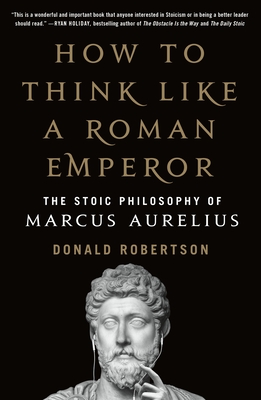 Cover for How to Think Like a Roman Emperor