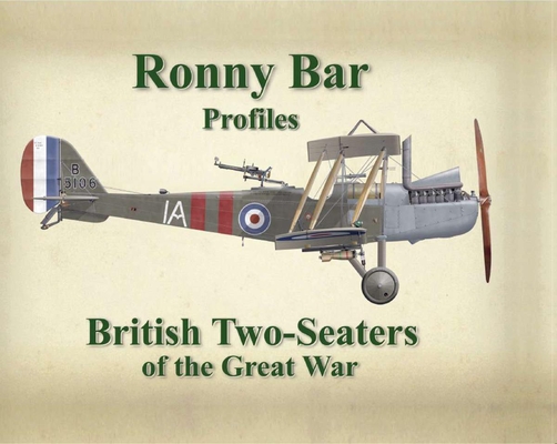 Ronny Bar Profiles: British Two Seaters of the Great War