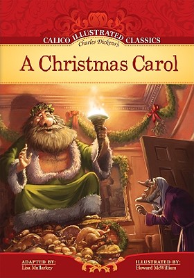 Christmas Carol (Calico Illustrated Classics)