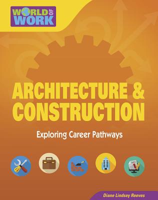 Architecture & Construction (Bright Futures Press: World of Work) Cover Image
