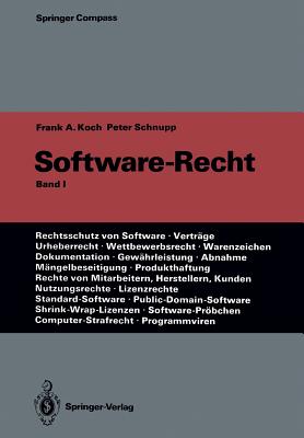 Software-Recht: Band 1 (Springer Compass) By Frank A. Koch, Peter Schnupp Cover Image