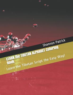 Learn the Tibetan Alphabet Coloring Book: Learn the Tibetan Script the Easy Way!
