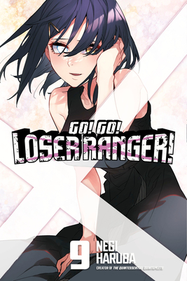 Go! Go! Loser Ranger! 9 By Negi Haruba Cover Image