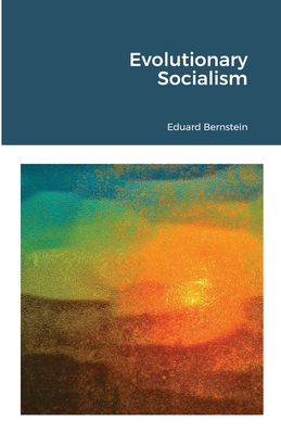 Evolutionary Socialism By Eduard Bernstein Cover Image
