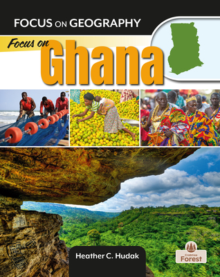 Focus on Ghana By Heather C. Hudak Cover Image