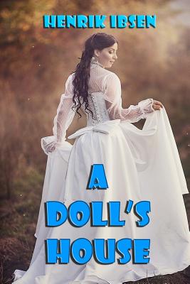 A Doll's House: a play