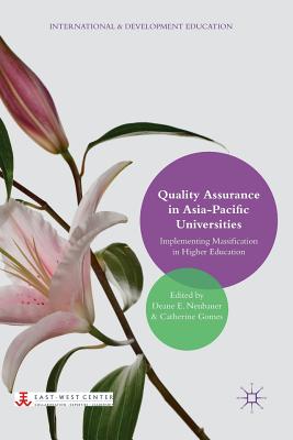Quality Assurance in Asia-Pacific Universities: Implementing Massification in Higher Education (International and Development Education) Cover Image