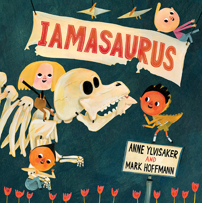 Iamasaurus By Anne Ylvisaker, Mark Hoffmann (Illustrator) Cover Image