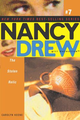 The Stolen Relic (Nancy Drew (All New) Girl Detective #7) By Carolyn Keene Cover Image