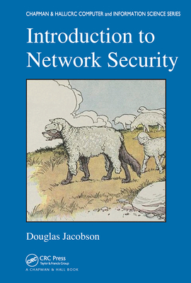 Introduction to Network Security (Chapman & Hall/CRC Cryptography and Network Security) By Douglas Jacobson Cover Image