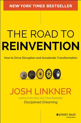 The Road to Reinvention: How to Drive Disruption and Accelerate Transformation Cover Image