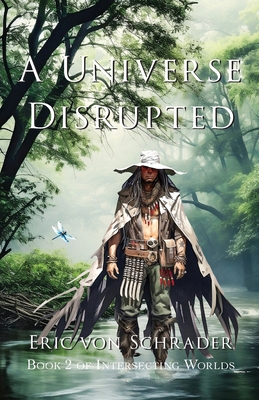A Universe Disrupted By Eric Von Schrader Cover Image