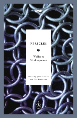 Pericles (Modern Library Classics) By William Shakespeare, Jonathan Bate (Editor), Eric Rasmussen (Editor) Cover Image