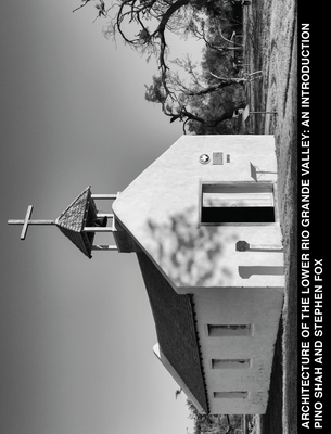 Architecture of the Lower Rio Grande Valley: An Introduction Cover Image