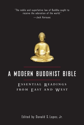 A Modern Buddhist Bible: Essential Readings from East and West Cover Image