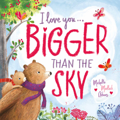 I Love You . . . Bigger Than the Sky Cover Image