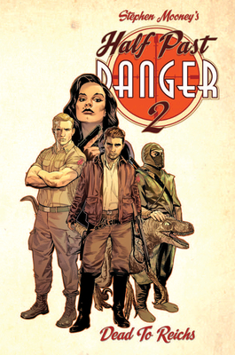 Half Past Danger: Dead To Reichs By Stephen Mooney Cover Image