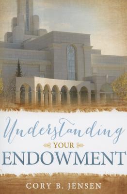 Understanding Your Endowment By Cory Jensen Cover Image