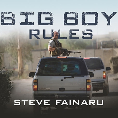 Big Boy Rules: America's Mercenaries Fighting in Iraq Cover Image