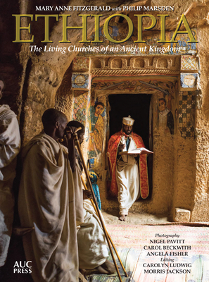 Ethiopia: The Living Churches of an Ancient Kingdom By Mary Anne Fitzgerald, Philip Marsden, Carolyn Ludwig (Editor) Cover Image