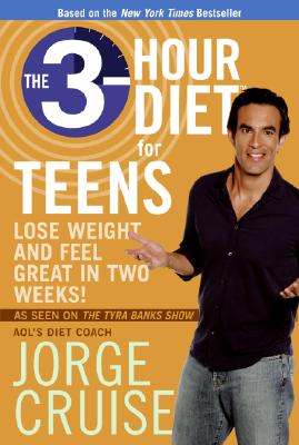 The 3-Hour Diet for Teens: Lose Weight and Feel Great in Two Weeks! Cover Image