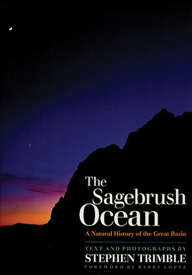 The Sagebrush Ocean, Tenth Anniversary Edition: A Natural History Of The Great Basin By Stephen Trimble Cover Image