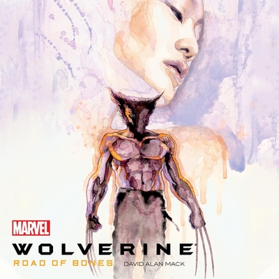Wolverine: Road of Bones (Wolverine (Marvel) (Quality Paper))