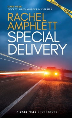 Special Delivery: A short crime fiction story (Case Files: Pocket-Sized Murder Mysteries)