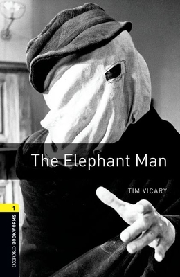 Oxford Bookworms Library: The Elephant Man: Level 1: 400-Word Vocabulary (Oxford Bookworms Library: Stage 1)