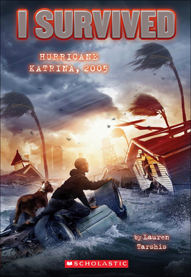 I Survived Hurricane Katrina, 2005 By Lauren Tarshis, Scott Dawson (Illustrator) Cover Image