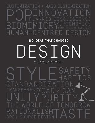 100 Ideas that Changed Design By Peter Fiell, Charlotte Fiell Cover Image