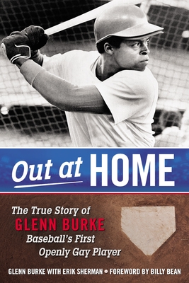 Out at Home: The True Story of Glenn Burke, Baseball's First Openly Gay Player Cover Image