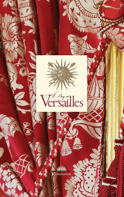A Day at Versailles By Yves Carlier, Francis Hammond (Photographs by) Cover Image