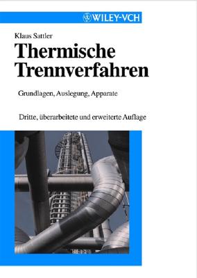Thermische Trennverfahren: Grundlagen, Auslegung, Apparate Cover Image