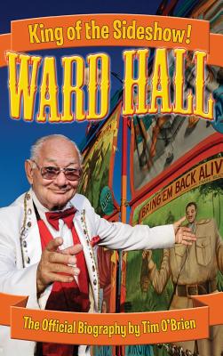 Ward Hall - King of the Sideshow! Cover Image