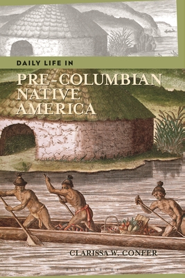 Daily Life in Pre-Columbian Native America (Greenwood Press Daily Life Through History)