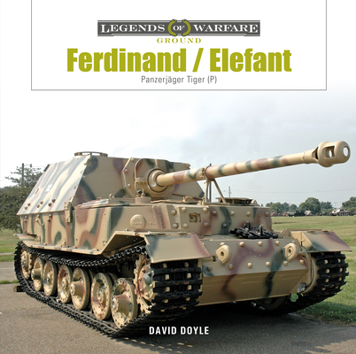 Ferdinand/Elefant: Panzerjäger Tiger (P) (Legends of Warfare: Ground #37) By David Doyle Cover Image