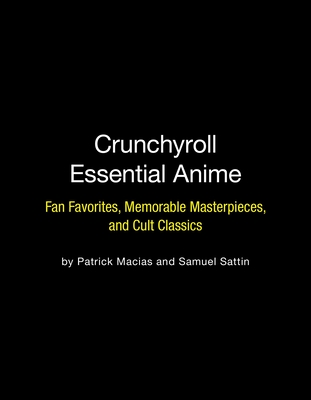 Books: Crunchyroll Essential Anime – All the Anime